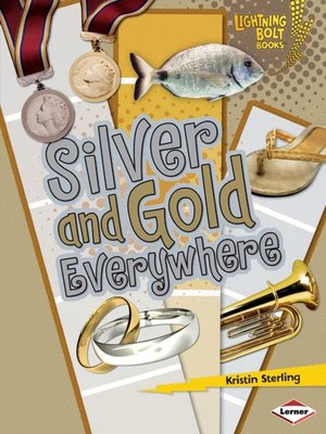 cover image of Silver and Gold Everywhere